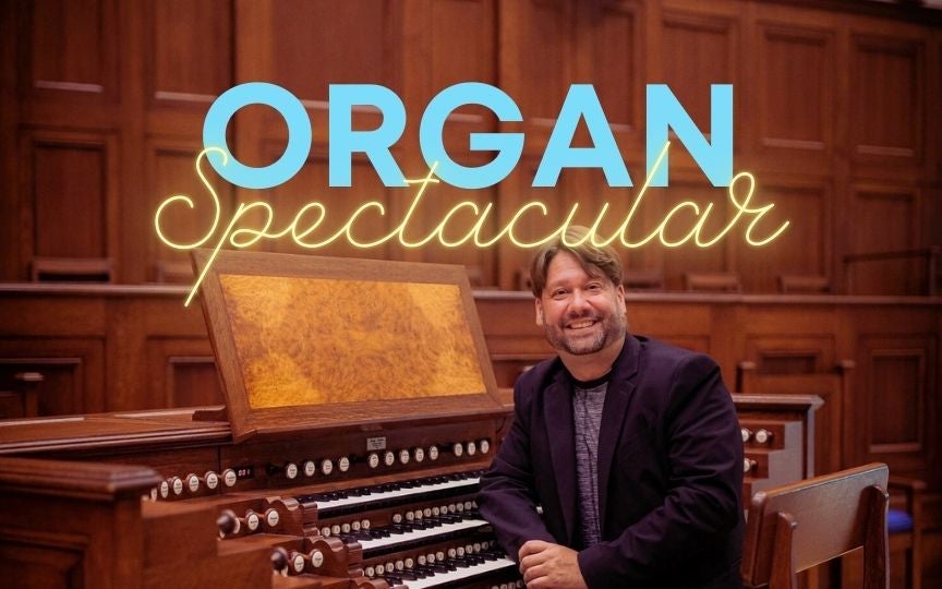 More Info for Organ Spectacular!